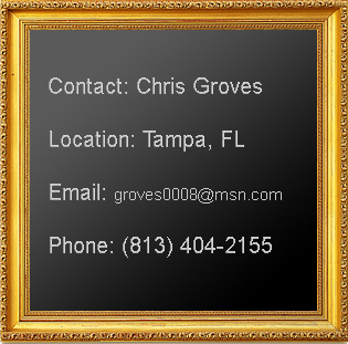 The contact person is Chris Groves, located in Tampa Florida. His email address is groves0008@msn.com and his phone number 813-404-2155.